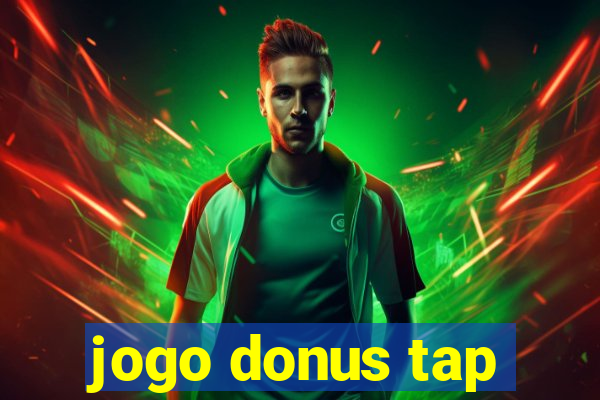 jogo donus tap